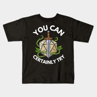 You can Certainly Try Critical Fail D20 Dice Roleplaying Kids T-Shirt